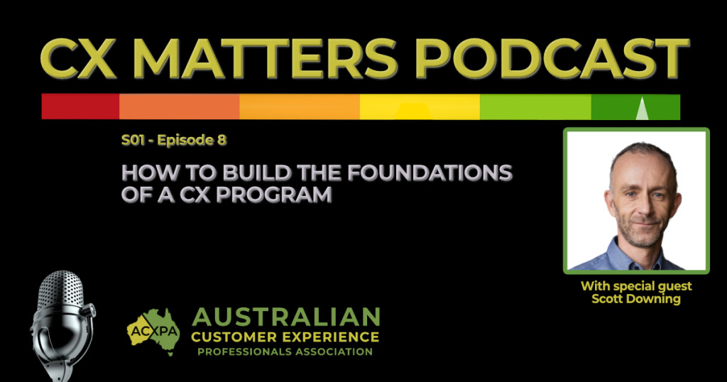 S1 EP 8 How to build the foundations of a CX Program