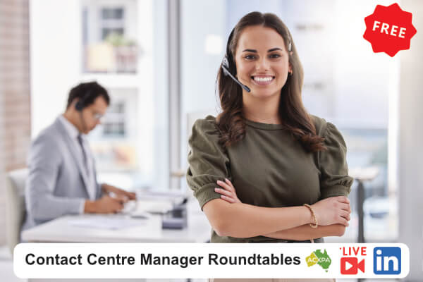ACXPA Live Contact Centre Managers Roundtables